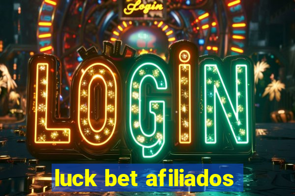 luck bet afiliados